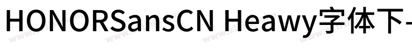 HONORSansCN Heawy字体下字体转换